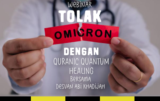 Ikuti Webinar: Tolak Omicron Dengan Quranic Quantum Healing
